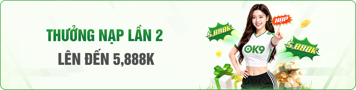 khuyen-mai-thuong-nap-lan-2-5888k-ok9